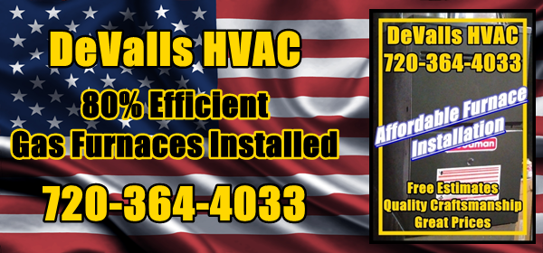 Low Cost Furnace Replacement In Denver Colorado By DeValls HVAC